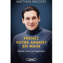 livre sur la finance Prenez votre argent en main - Mieux gérer et investir votre argent pour atteindre l'indépendance financière