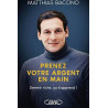 livre sur la finance Prenez votre argent en main - Mieux gérer et investir votre argent pour atteindre l'indépendance financière